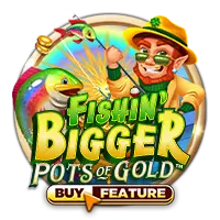 Fishin' Bigger Pots Of Gold�